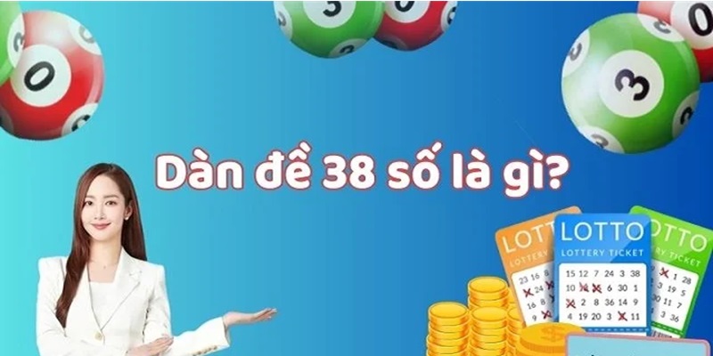 Giới thiệu dàn đề 38 con là gì?