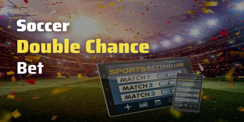 Hướng dẫn kinh nghiệm chơi double chance